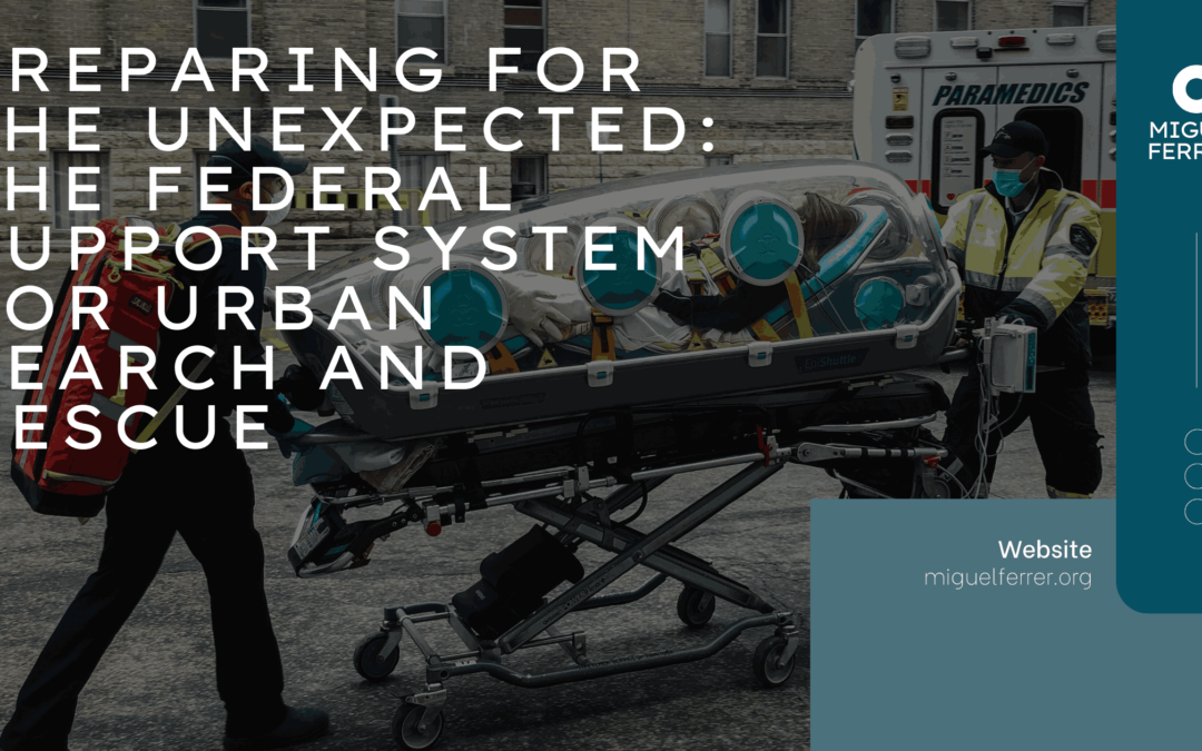 Preparing for the Unexpected: The Federal Support System for Urban Search and Rescue