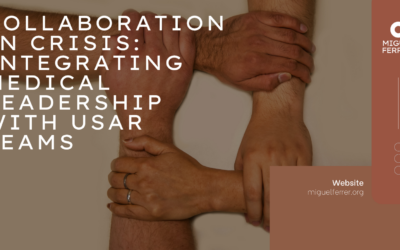 Collaboration in Crisis: Integrating Medical Leadership with USAR Teams